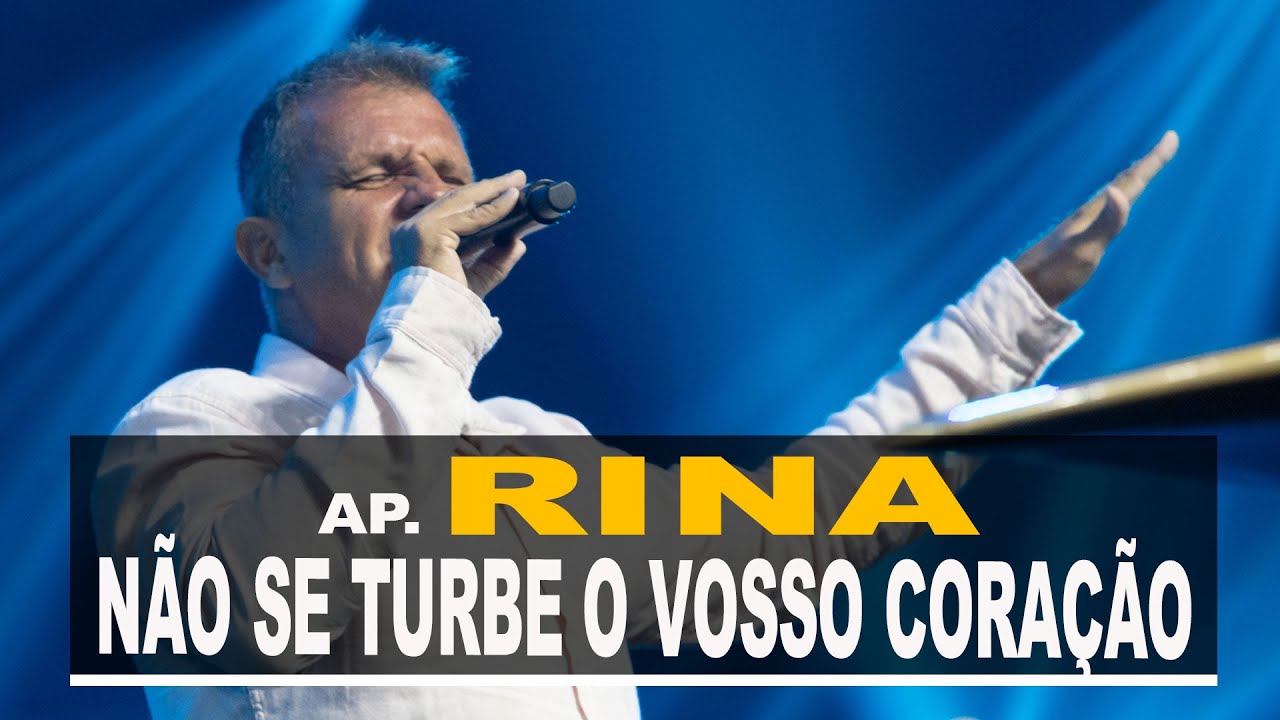 Ap. Rina | N&atilde;o se turbe o vosso cora&ccedil;&atilde;o | 11.04.2021