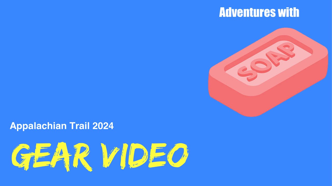 Appalachian Trail 2024 gear video