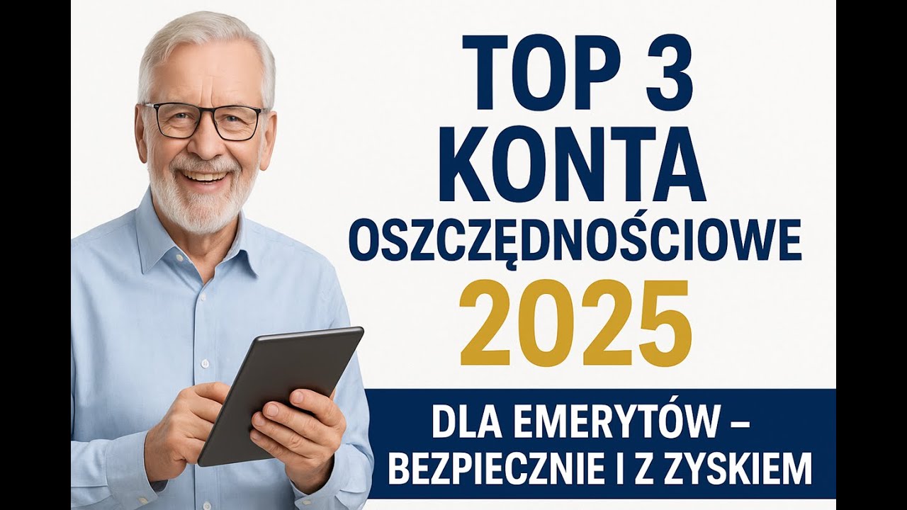 Najlepsze konto oszczędnościowe dla emeryta 2025 🟢 Ranking TOP 3 | Finanse dla Seniora