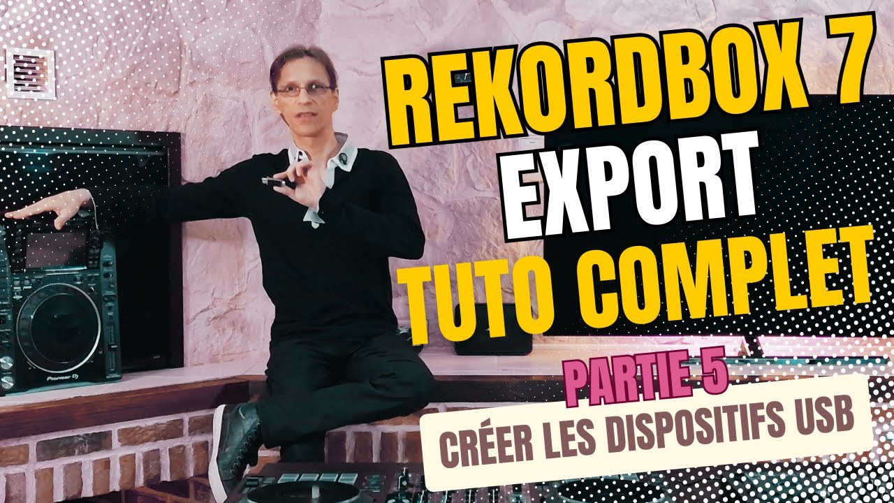 Rekordbox 7   Vidéo 2   Partie 5   Créer les dispositifs USB