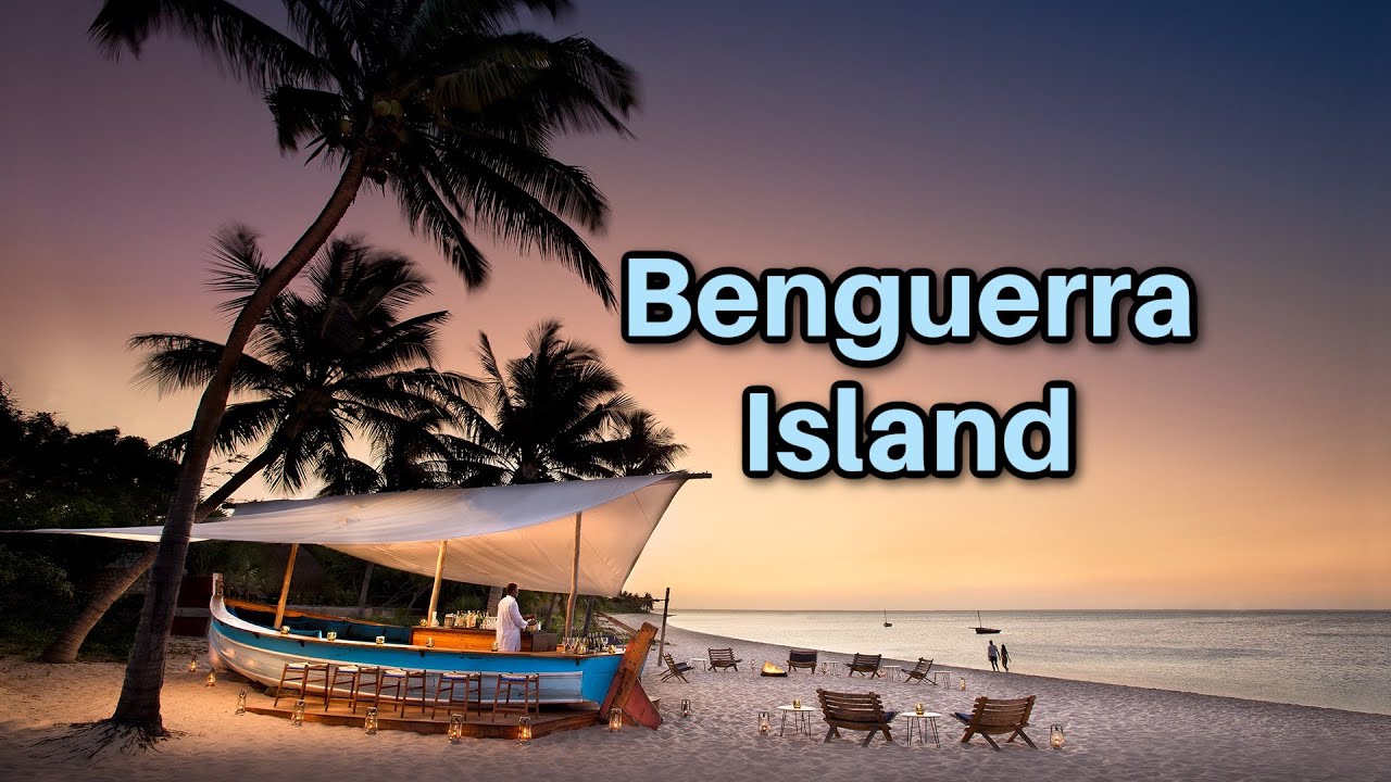 Benguerra Island  Your Next Travel Destination