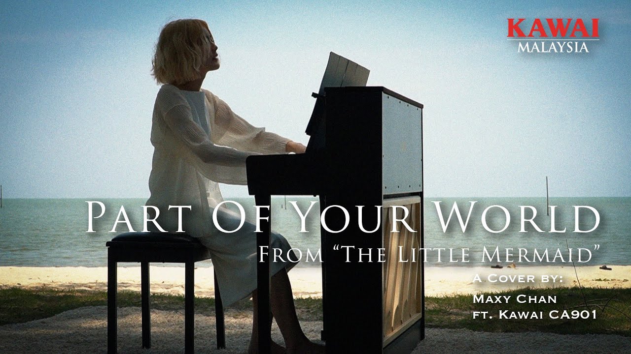 Part of Your World cover by Maxy Chan | Kawai CA901