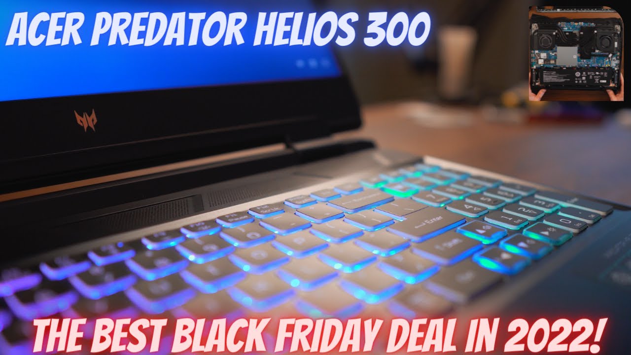 Acer Predator Helios 300 - The Best Black Friday Deal In 2022!!!