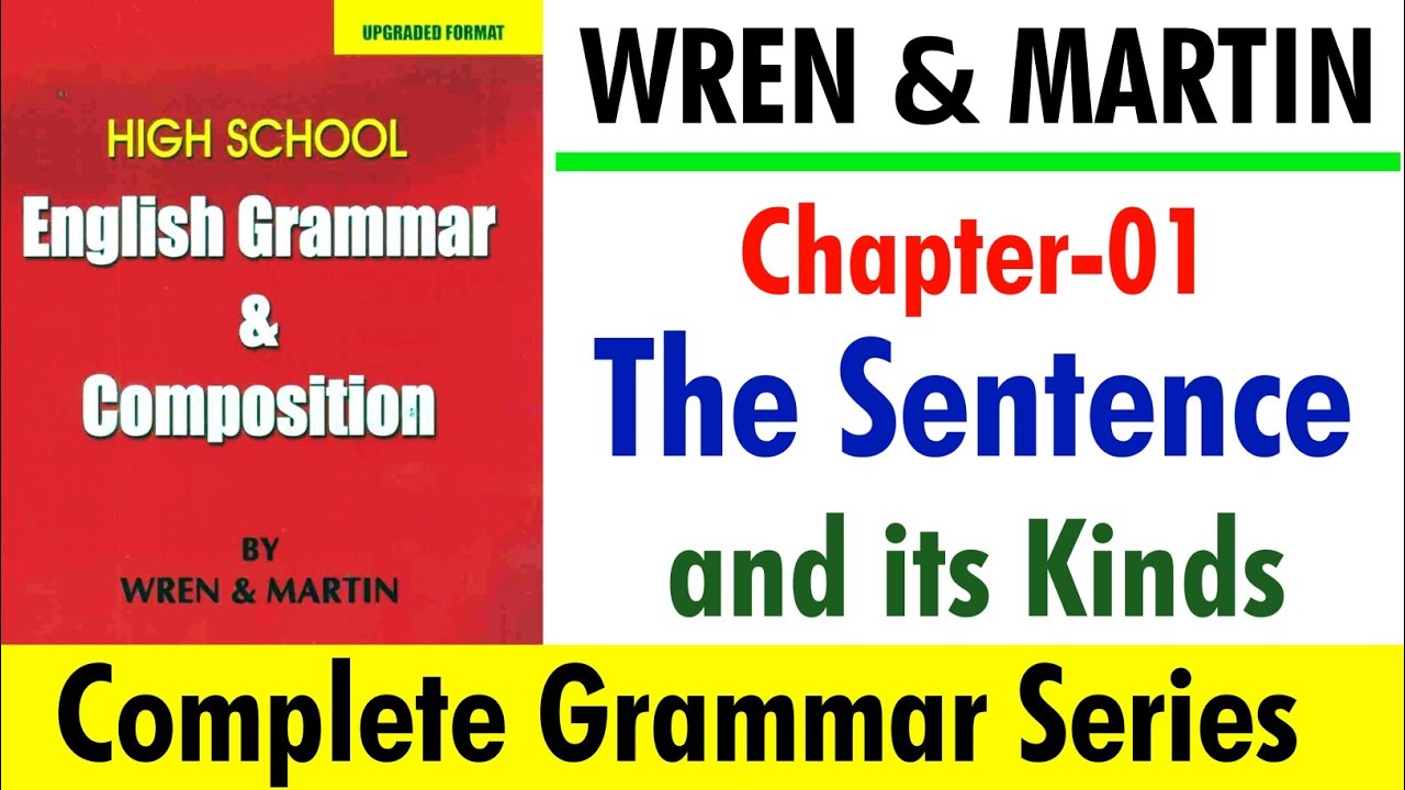 English Grammar by Wren and Martin | Chapter-1 | The Sentence and its Kinds