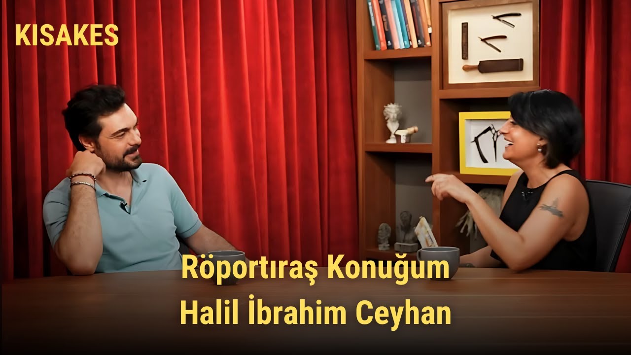 Röportıraş Konuğum HALİL İBRAHİM CEYHAN