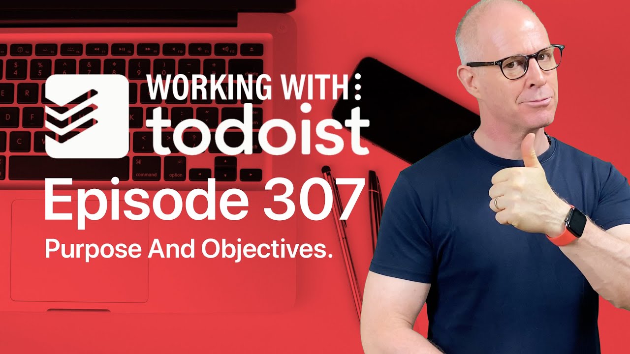 The Todoist Purpose And Objectives Board
