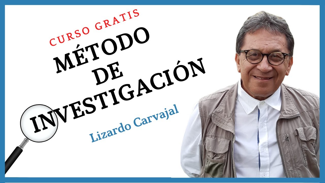 El método de investigación como elemento de la Metodología 🚀  #5 - Lizardo Carvajal