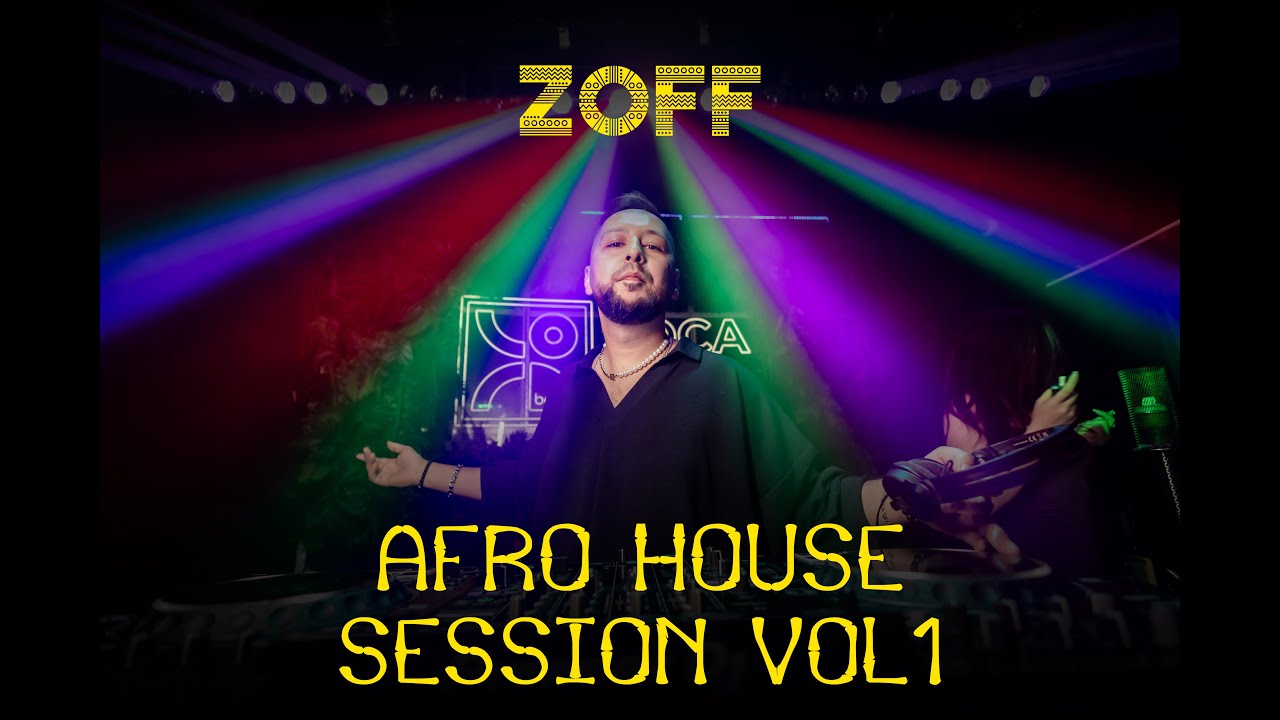 ZOFF -  Afro House Session Vol 1