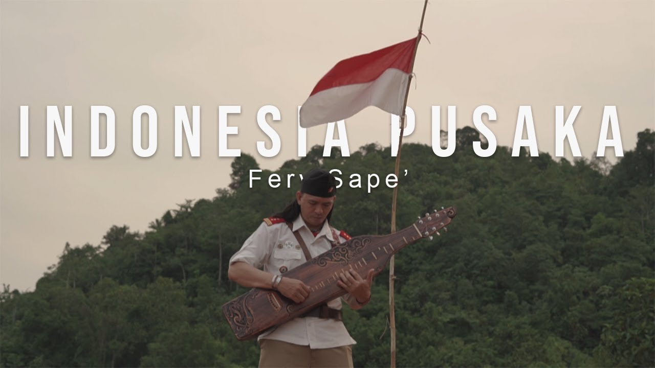INDONESIA PUSAKA - Fery Sape' (Sape' Cover Version)