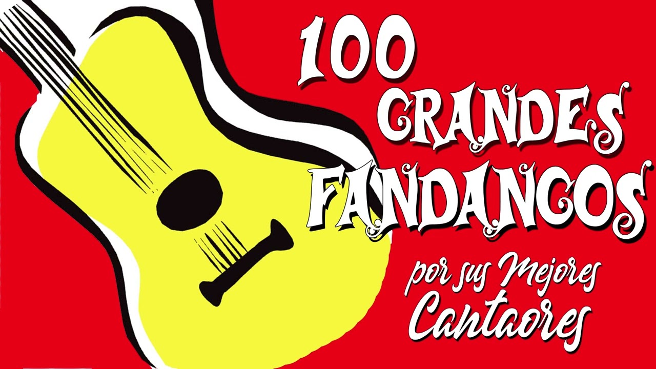 100 GRANDES FANDANGOS por sus mejores cantaores