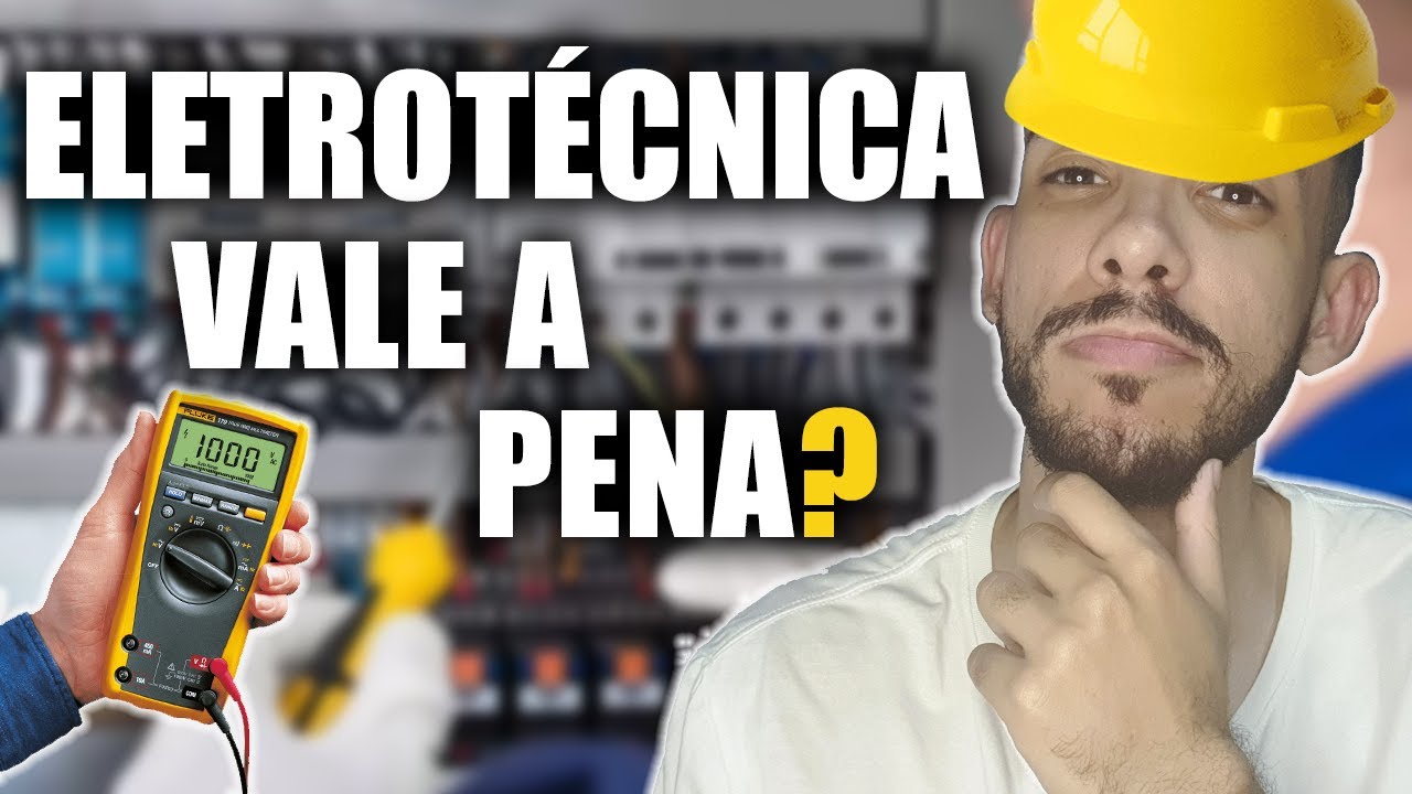 Curso Técnico em ELETROTÉCNICA vale a pena? O que aprende? O que faz? Descubra tudo nesse vídeo!