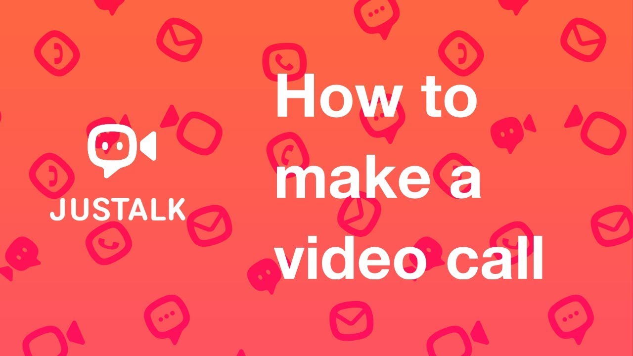 How to make a video call on JusTalk