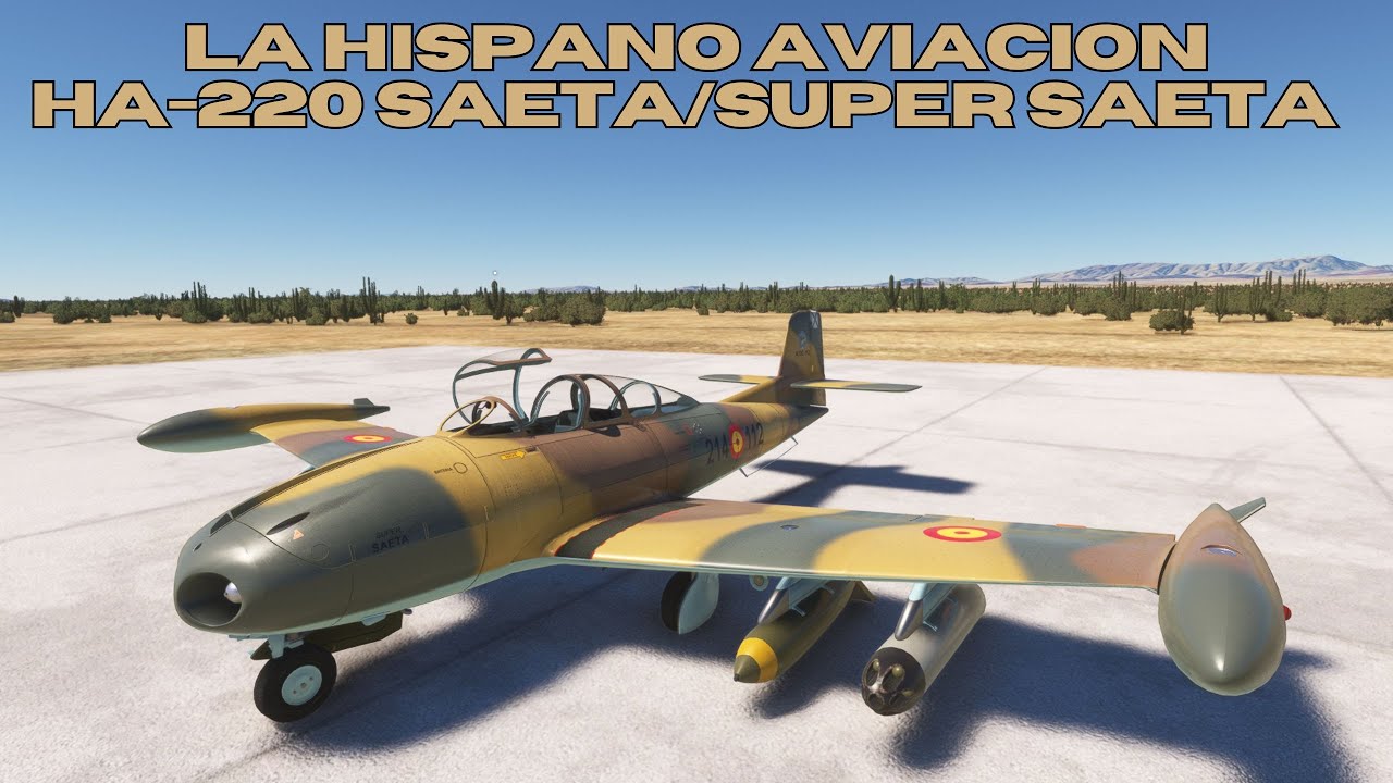 Microsoft Flight Simulator La Hispano Aviacion HA-220 Saeta/Super Saeta Quick Flight Showcase