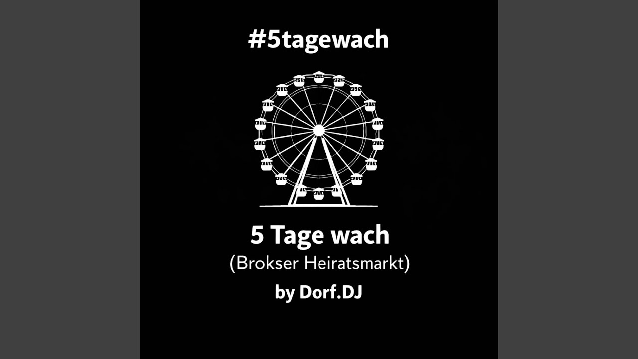 5 Tage wach (Brokser Markt Tag & Nacht)