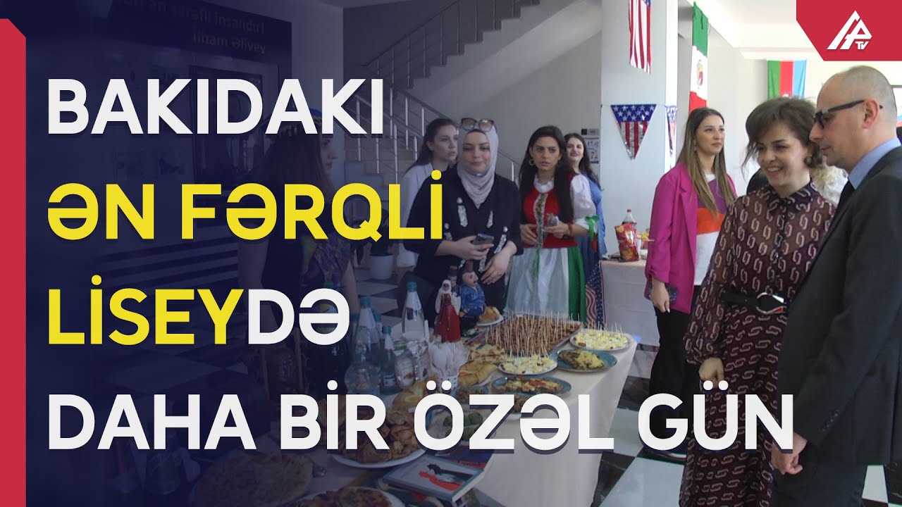12 ölkənin tanınmış simaları bu liseyi niyə seçdi?