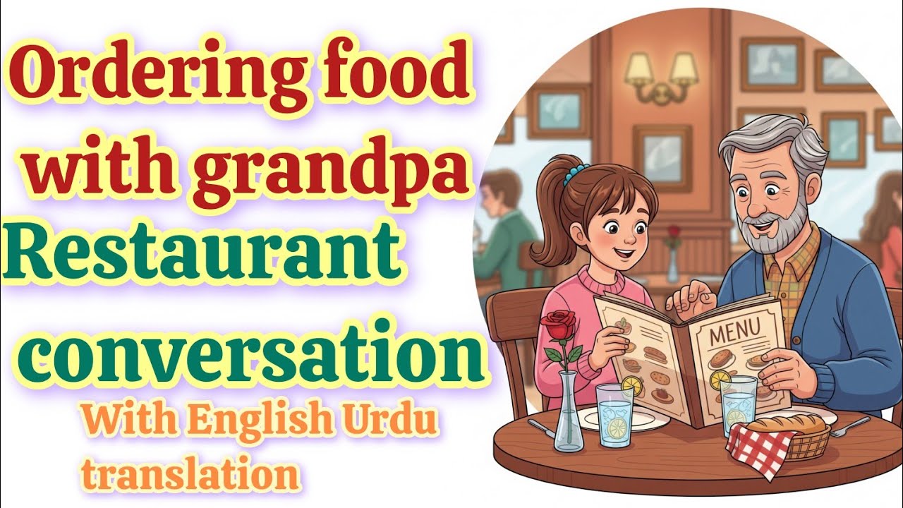 “Ordering Food with Grandpa 🍽 | English Urdu Conversation 