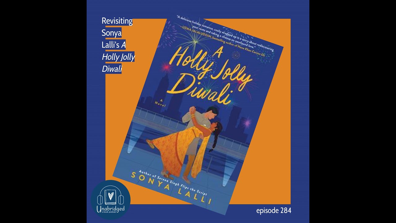 284: Sonya Lalli's A HOLLY JOLLY DIWALI - December Book Club (Encore)