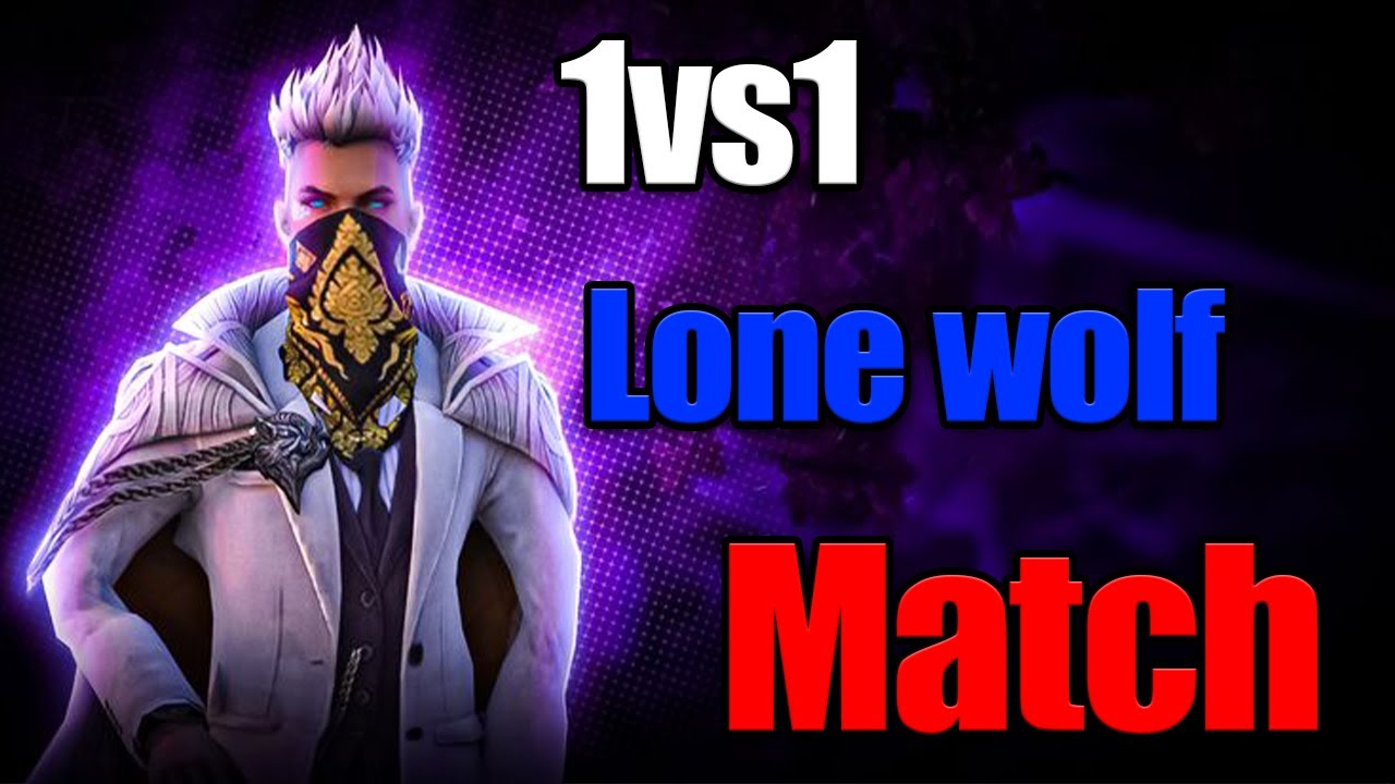 1VS1 Lone wolf match