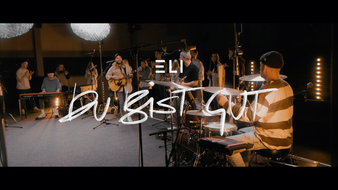 Du bist gut | ELI Worship & Leon Mann