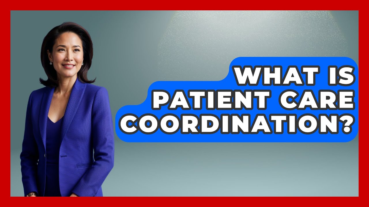 What Is Patient Care Coordination? - Nursing Knowledge Exchange