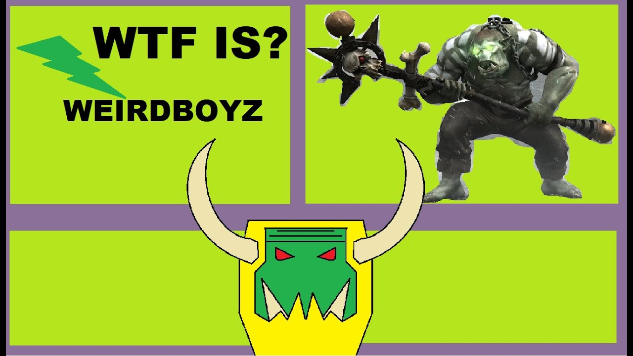 WTF IS ORK WEIRDBOYZ LORE WARHAMMER 40K LORE
