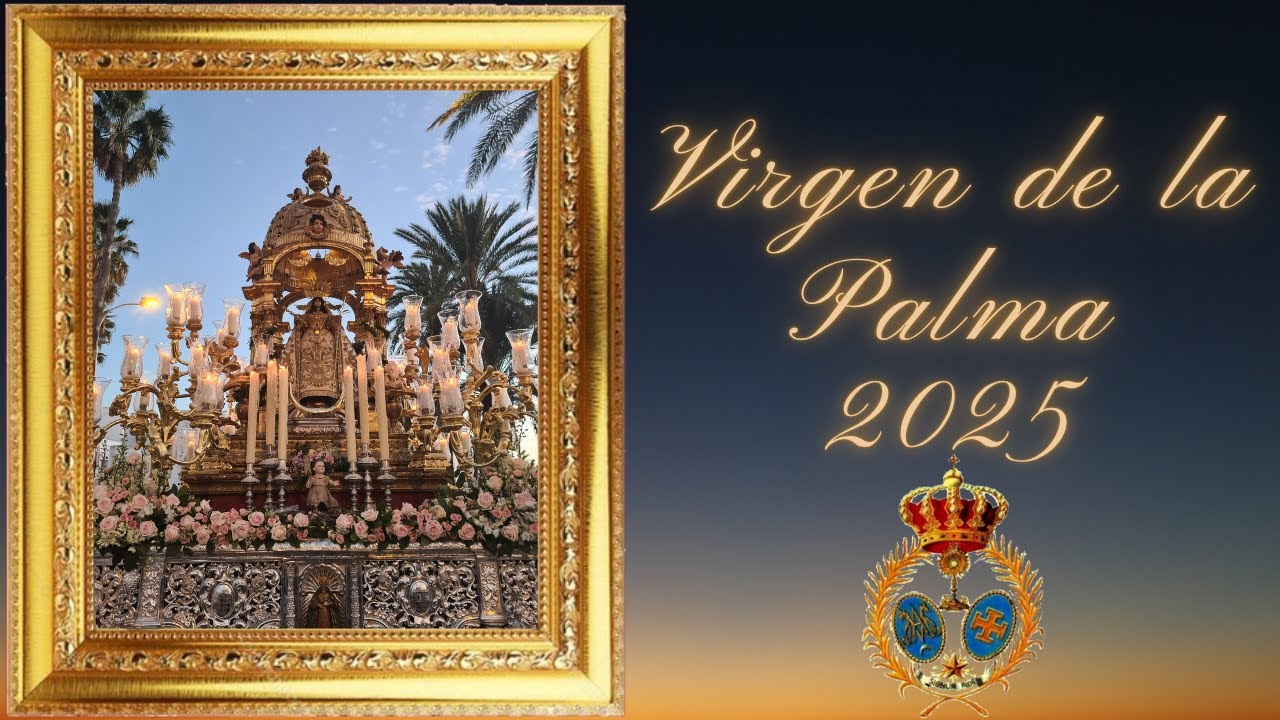 VIRGEN DE LA PALMA CORONADA 2025 CADIZ