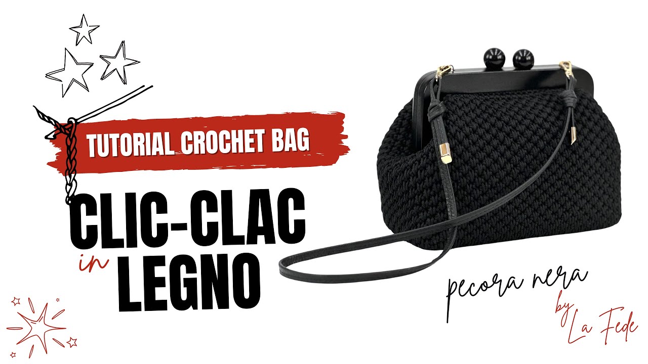 TUTORIAL BORSA UNCINETTO/CROCHET BAG|CLIC CLAC LEGNO-PECORA NERA