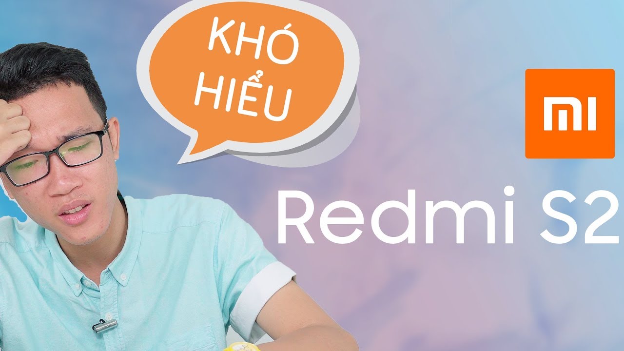 Đánh giá nhanh Xiaomi Redmi S2: có nên mua không?