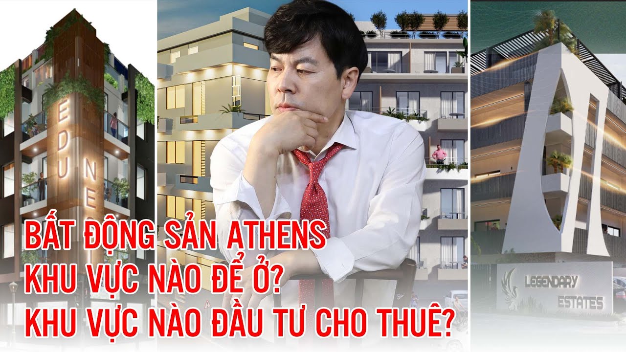 Mua Nhà Định Cư Ở Athens: Nên Chọn Khu Nào? | Khải Citizen | Định cư Châu Âu