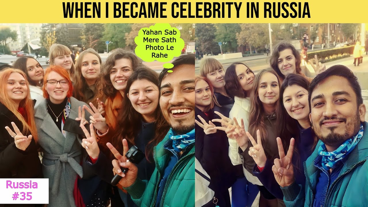 WHEN I BECAME CELEBRITY IN RUSSIA | INDIAN BOY WITH RUSSIAN GIRLS | RUSSIA VLOG 🇷🇺