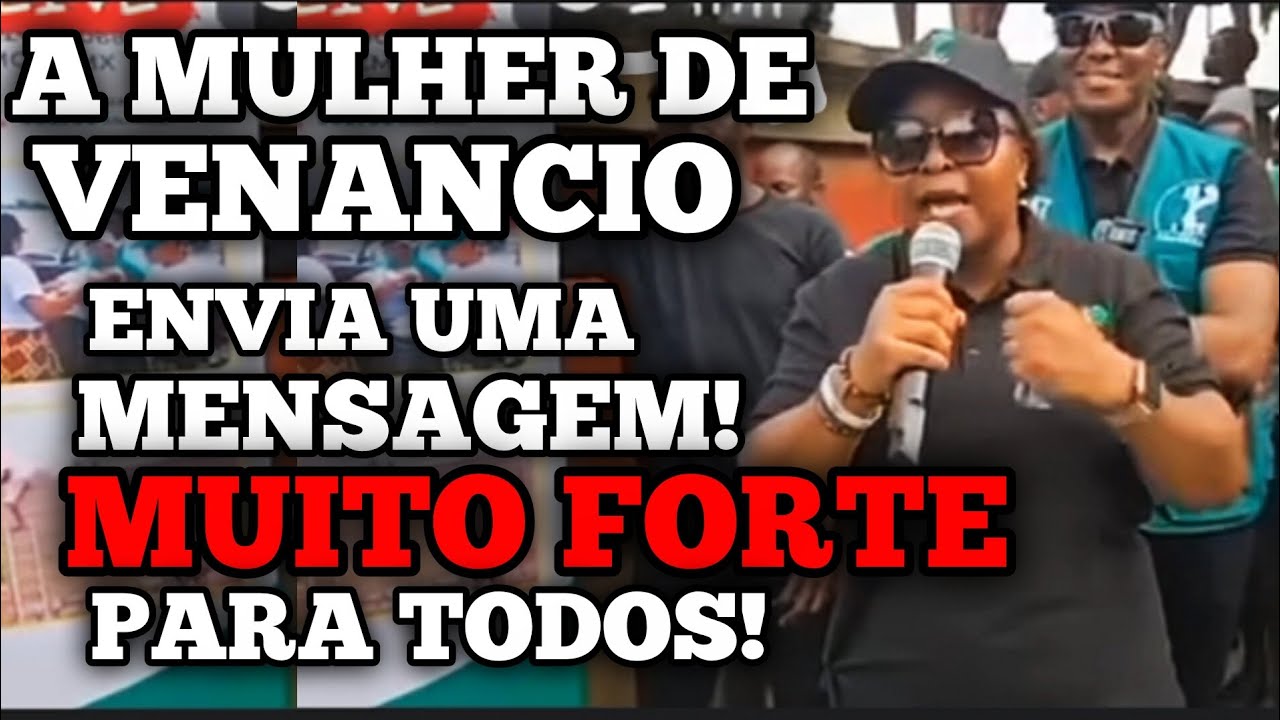 ÚLTIMA HORA: ESPOSA DE VENÂNCIO manda nova mensagem para o povo mocambicano