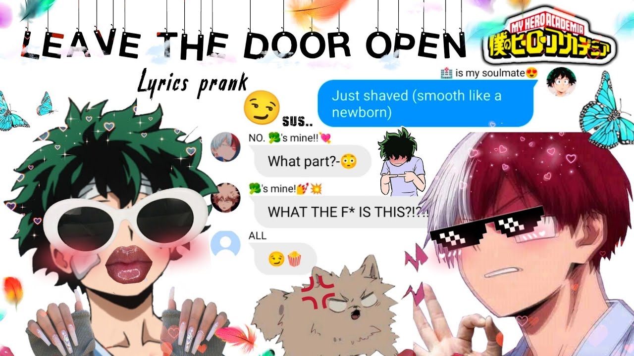 Leave the door open~ 🚪 | Lyrics Prank | MHA | read desc.. [Itz Liaahh]