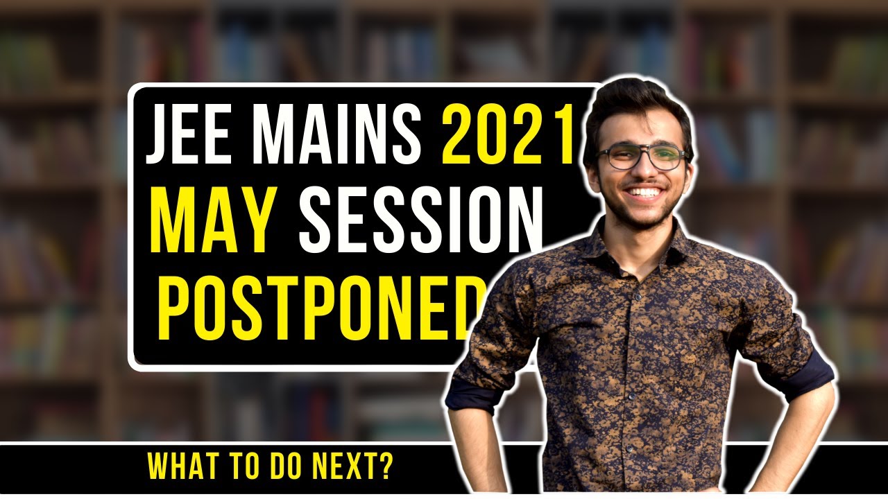 Jee Mains 2021 May attempt postponed #jee #iitjee #jeemains