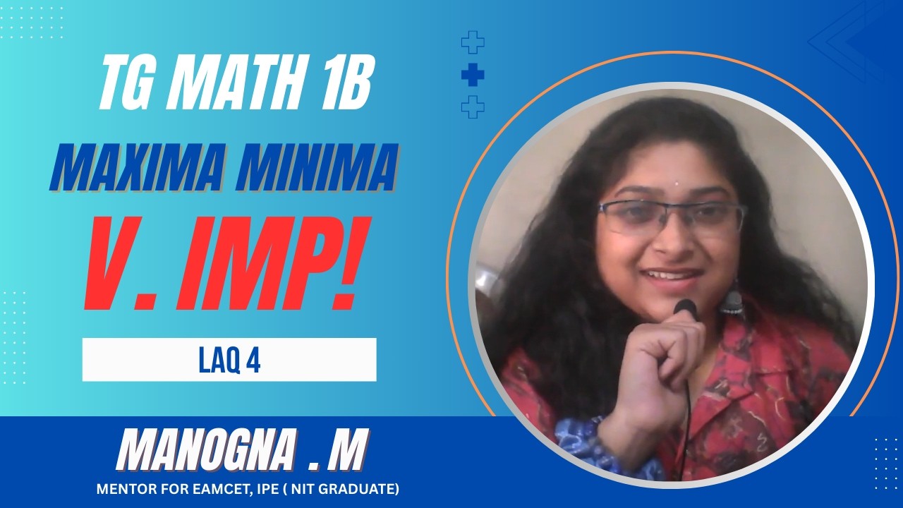 MAXIMA & MINIMA | APPLICATIONS OF DERIVATIVES | INTER MATHS 1B | LAQ's PART- 4 ||