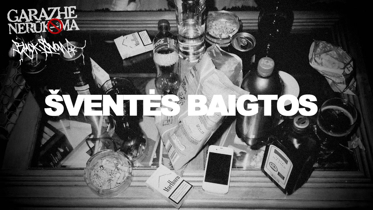 Garazhe Nerūkoma ft. Black Snow - Šventės Baigtos