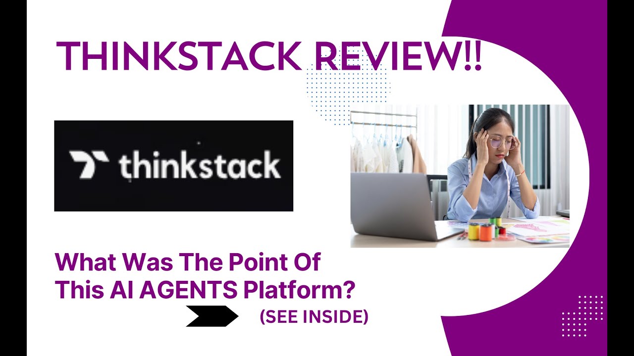 Thinkstack REVIEW- What Was The Point Of This AI AGENTS Platform? See(View Before use)