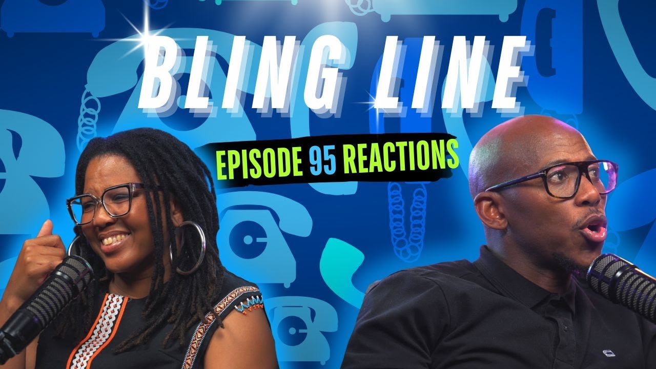 Episode 28 - The Bling Line - Episode 95 Reactions