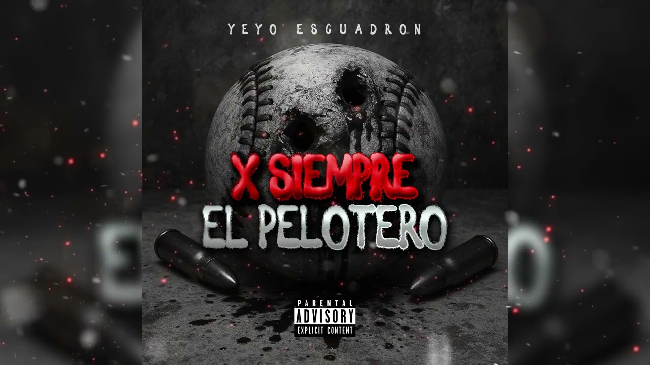 Yeyo Escuadron - X Siempre El Pelotero #2025 #estreno #exclusive