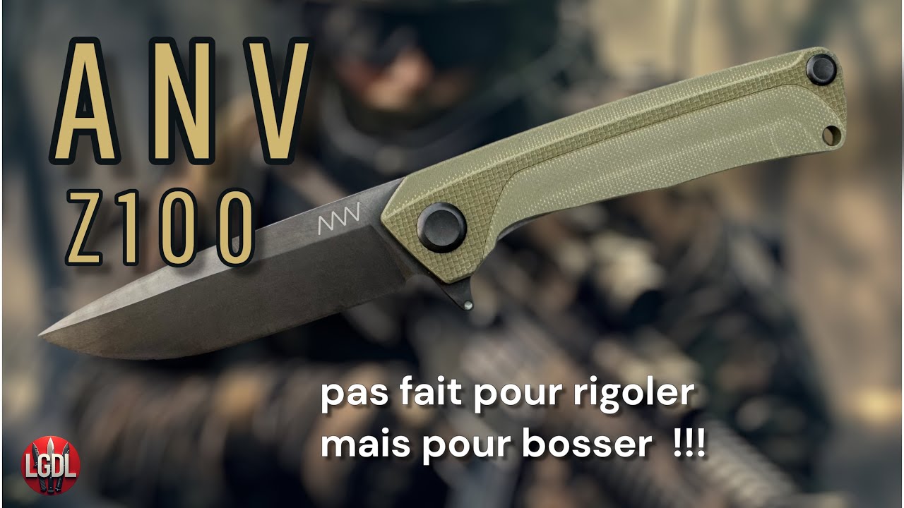 Chez ANV ça rigole pas  !... Z100 un couteau sans fioritures.