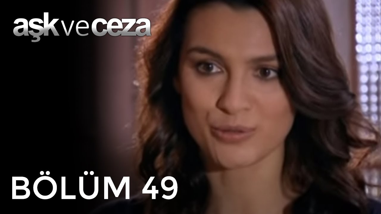 Aşk ve Ceza | 49.B&ouml;l&uuml;m