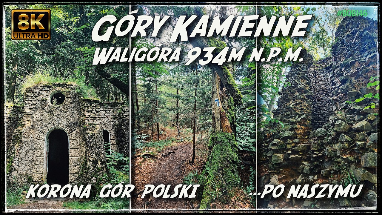 Korona G&oacute;r Polski - G&oacute;ry Kamienne - Walig&oacute;ra (szlak z Sokołowska) [8k UHD]