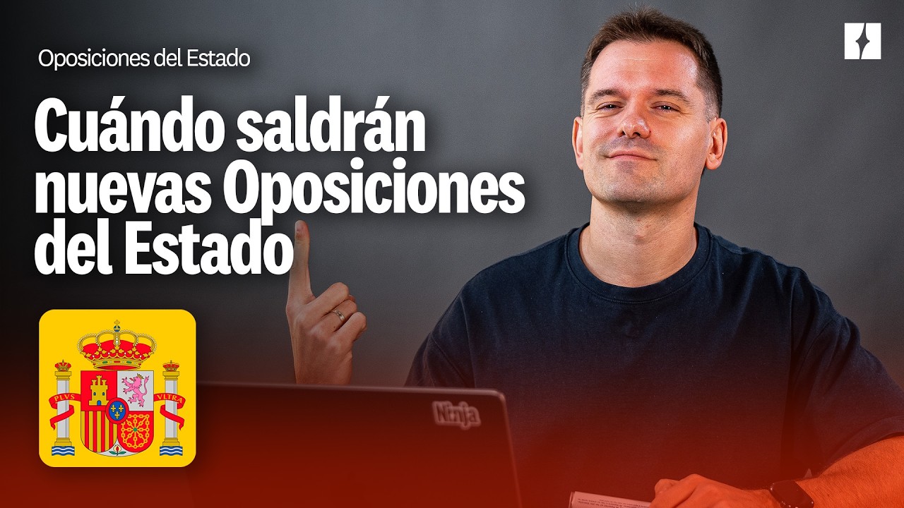 Cu&aacute;ndo Saldr&aacute;n Nuevas Oposiciones del Estado