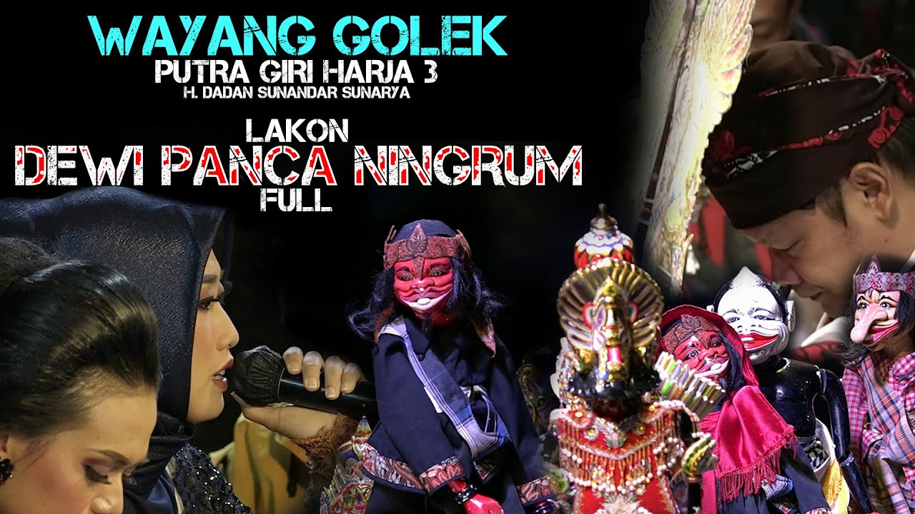 [RAME] Wayang Golek Putra Giri Harja 3 - DEWI PANCA NINGRUM - Ki Dalang Dadan Sunandar Sunarya