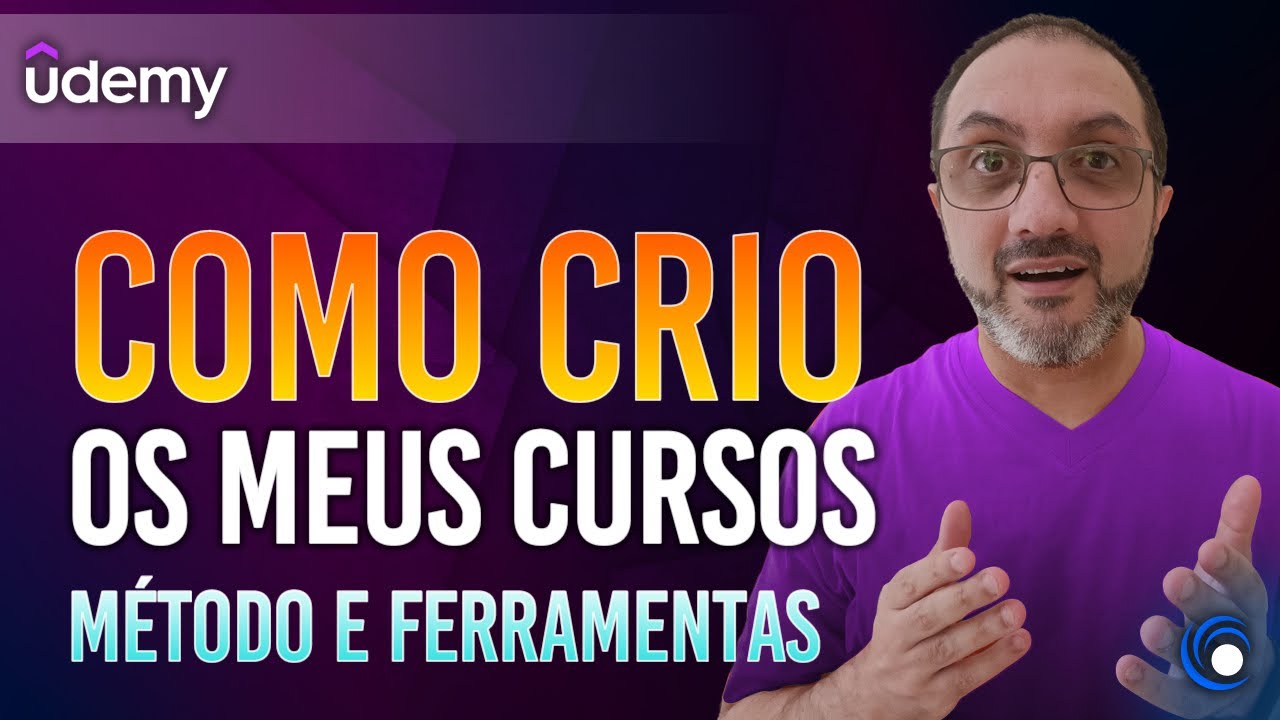 COMO CRIO OS MEUS CURSOS | Método e Ferramentas