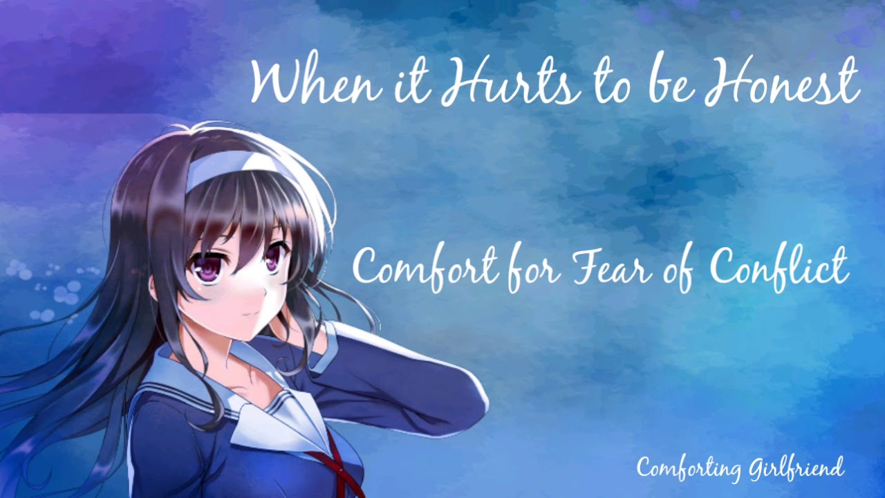 When it Hurts to be Honest | Comfort for Fear of Conflict (Caring Girlfriend) (F4A) [ASMR]