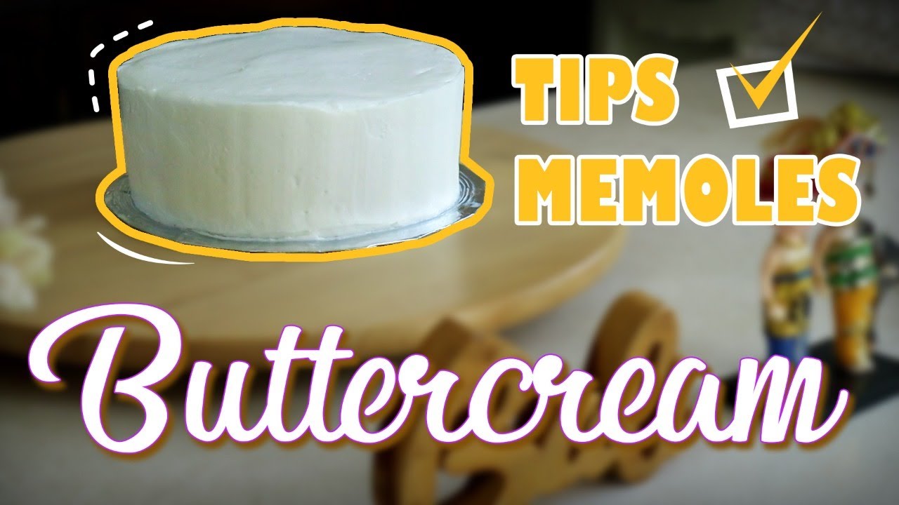 TIPS DAN TRIK - CARA MEMOLES BUTTERCREAM UNTUK PEMULA