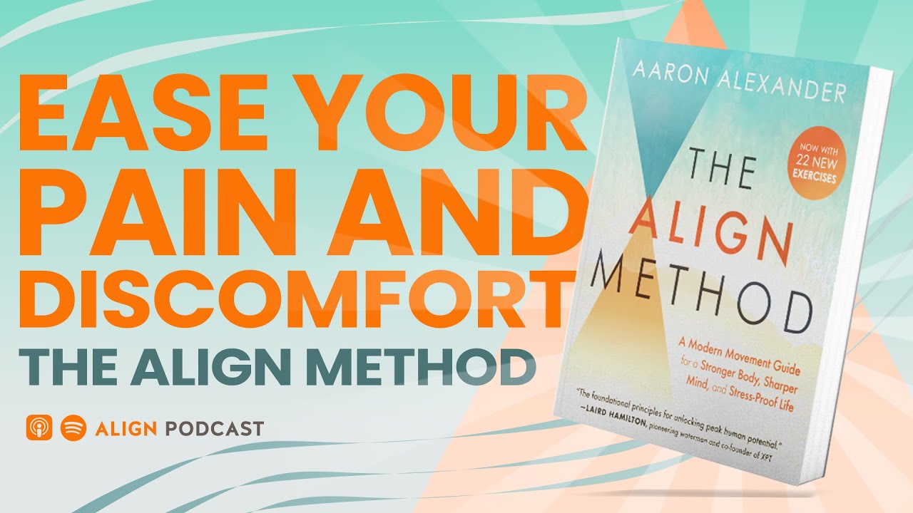 The Align Method: A Simple Solution to Relieve Shoulder Pain and Increase Mobility! | NEW Book