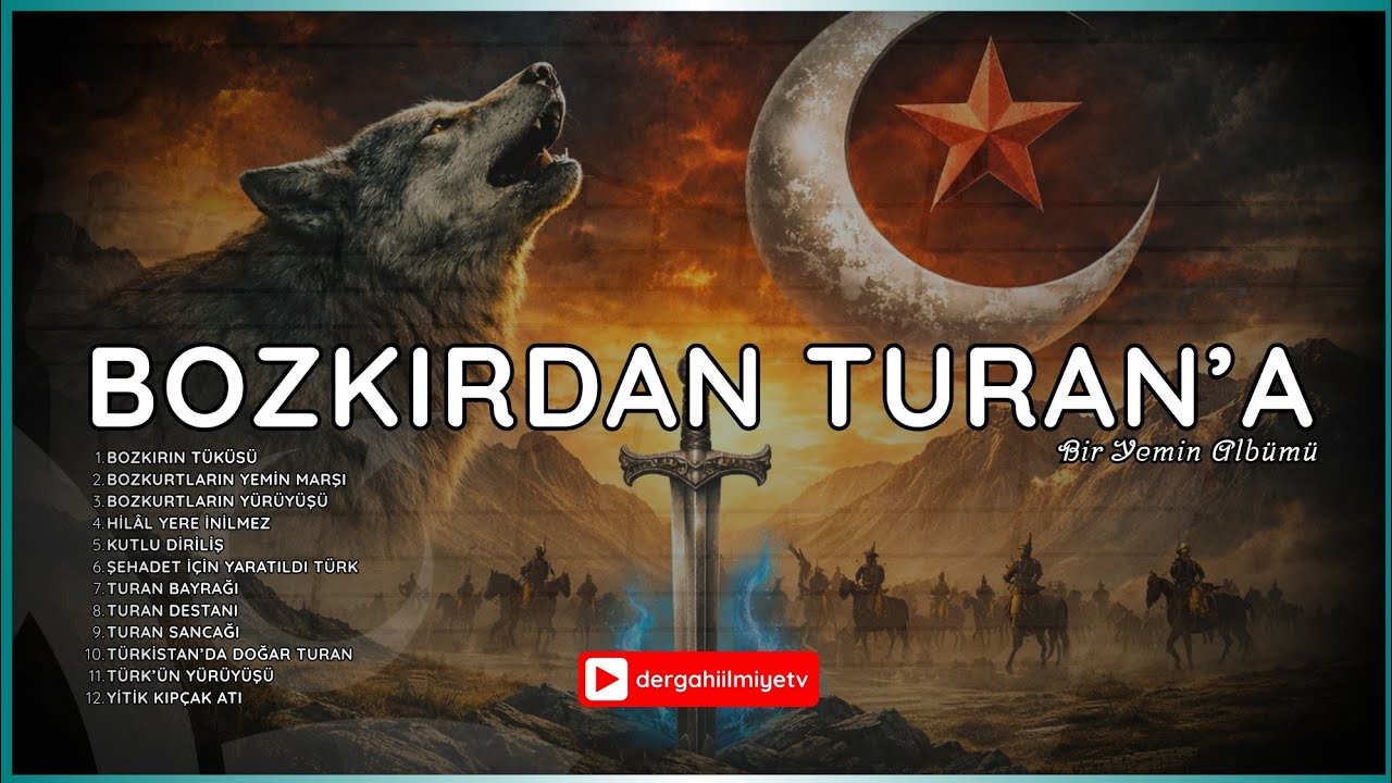 Bozkırdan Turan’a: Bir Yemin Albümü | Türk Marşları & Epik Türk Müziği | Dergâh-ı İlmiye TV