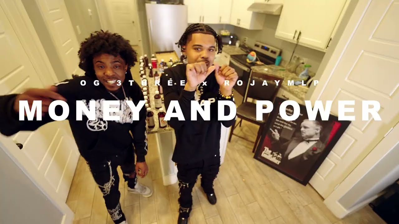 OG 3three X Rojay - Money & Power