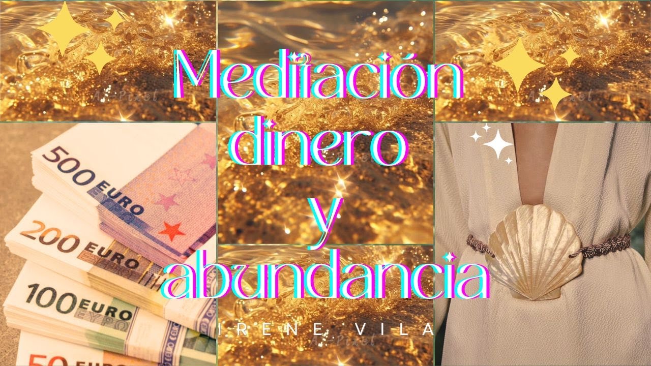 Meditación para atraer dinero, abundancia y sanar tu relación con el dinero